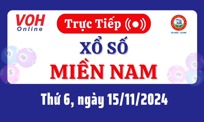 XSMN 11 月 15 日，直播南方彩票 2024 年 11 月 15 日星期五